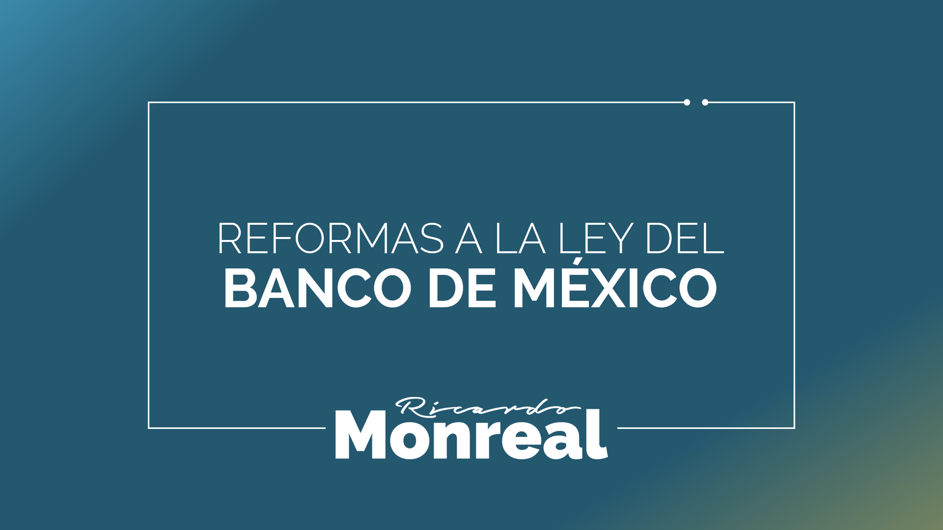 Lee más sobre el artículo Reformas a la Ley del Banco de México