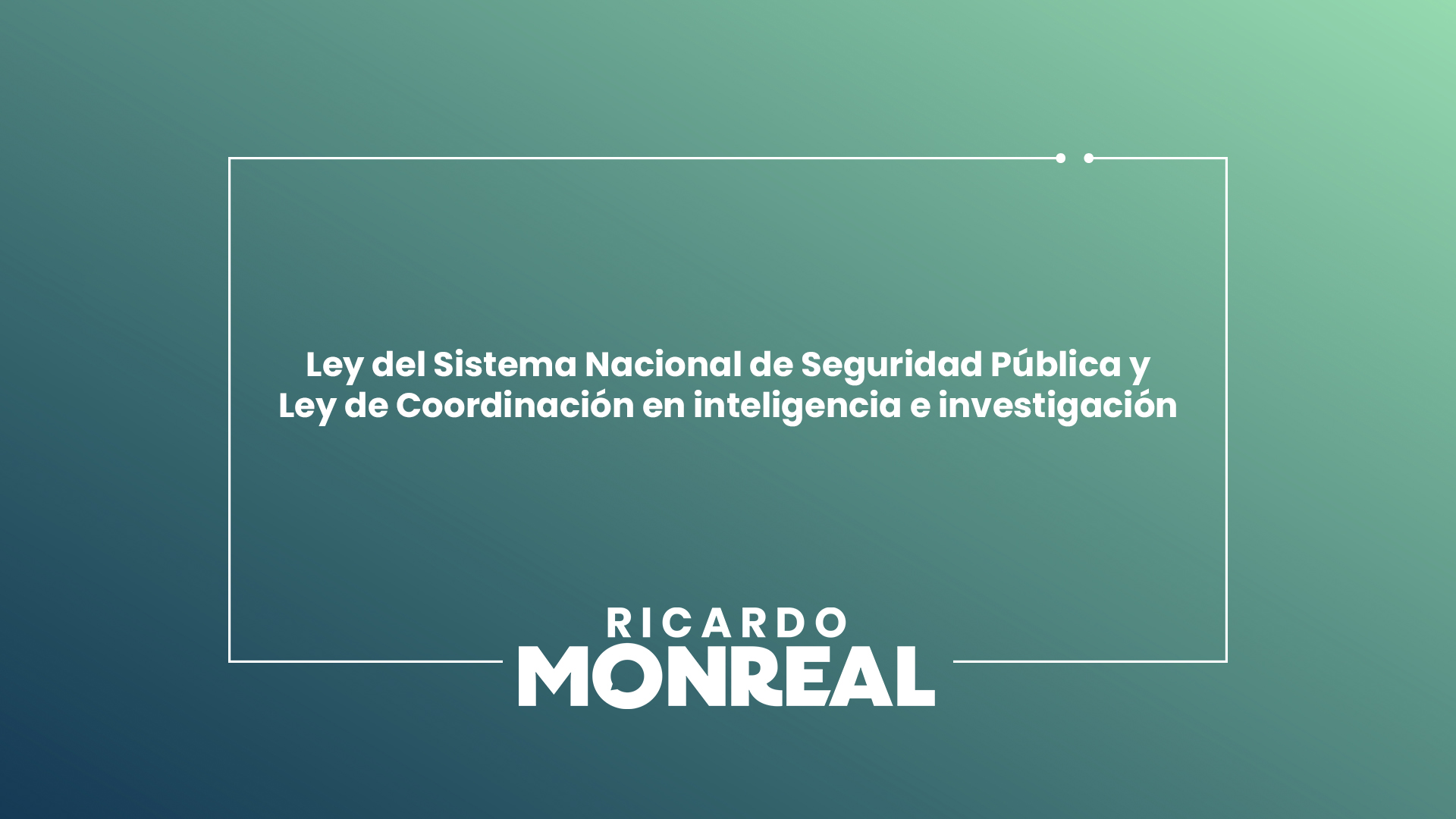 Lee más sobre el artículo Ley del Sistema Nacional de Seguridad Pública y Ley de Coordinación en inteligencia e investigación