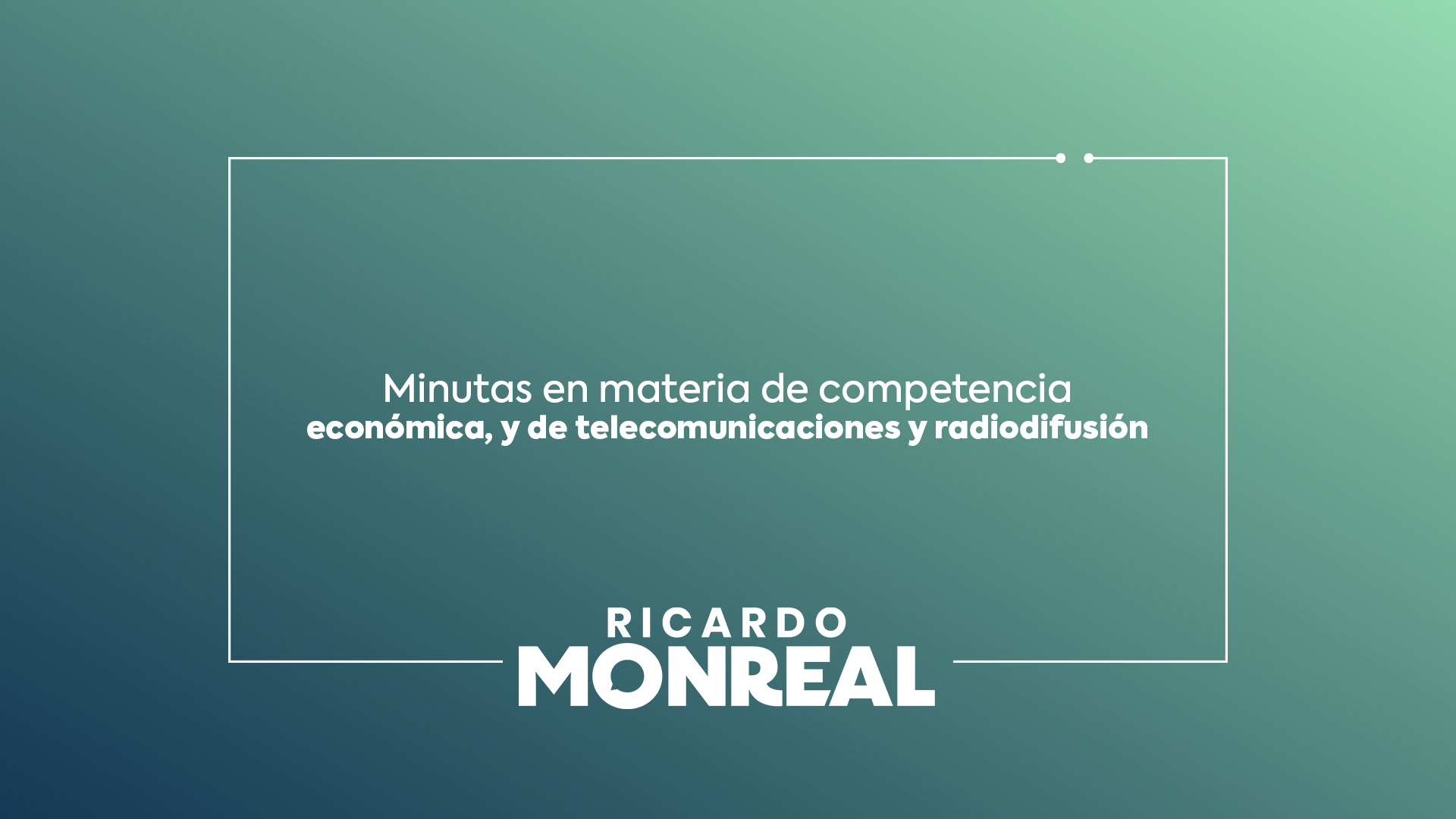 Lee más sobre el artículo Minutas en materia de competencia económica, y de telecomunicaciones y radiodifusión